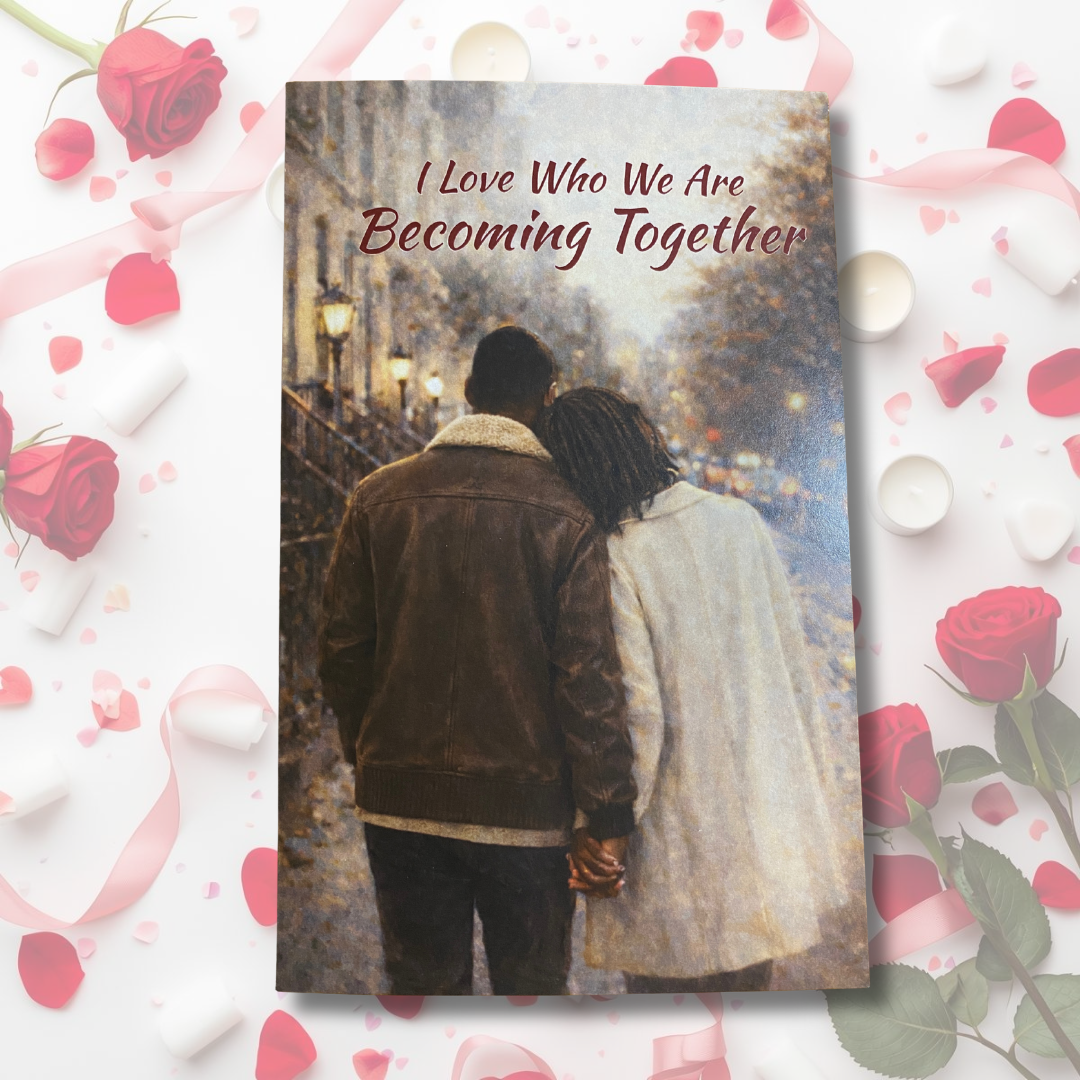"I Love Who We Are Becoming Together" – Valentine's Day Greeting Card